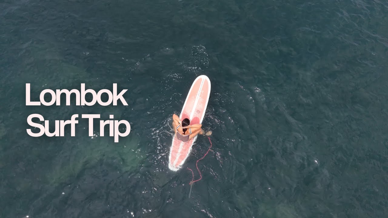 Lombok Surf Trip, Gratitudes and Bali Belly