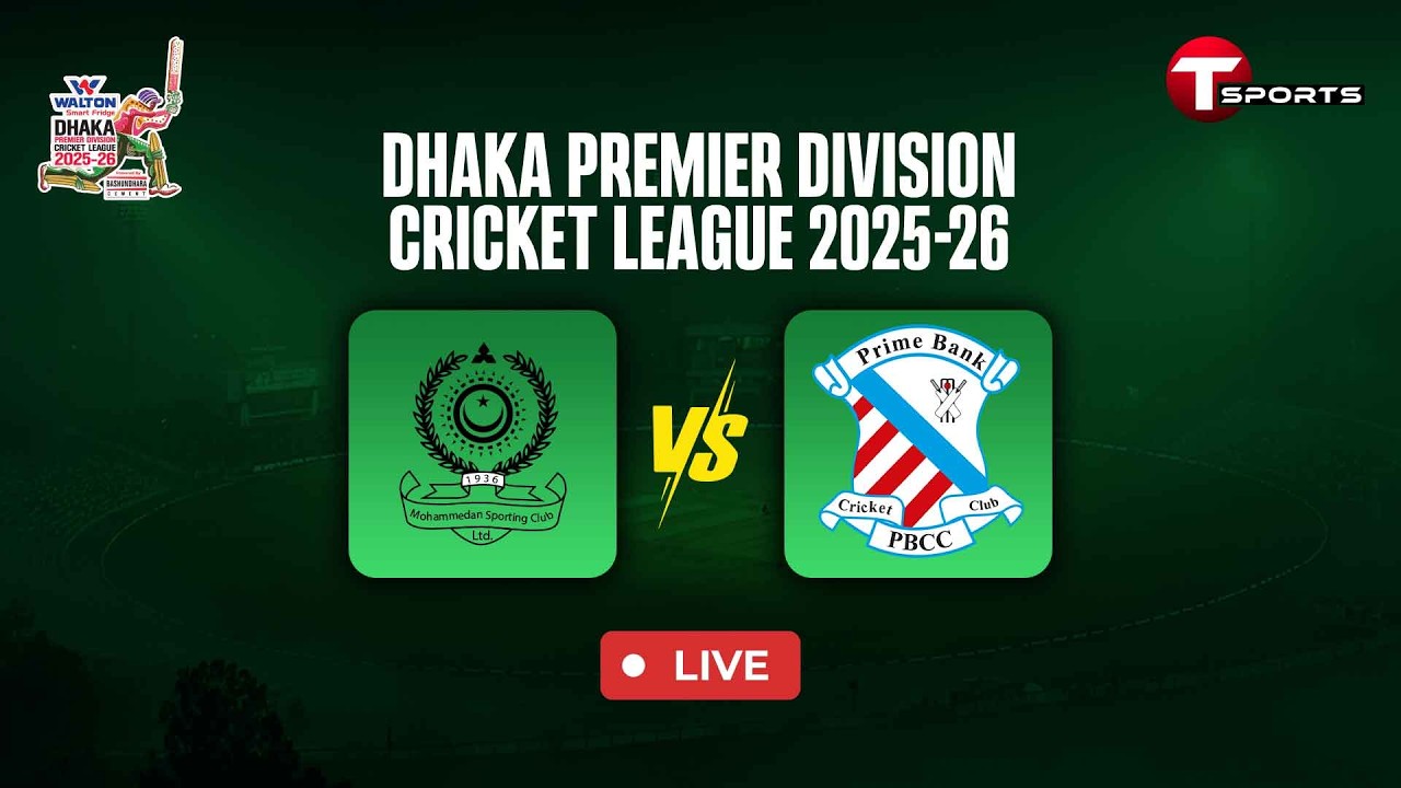 LIVE | Mohammedan Sporting Club Ltd vs Prime Bank Cricket Club | Match - 26 | DPL 2025-26 | T Sports
