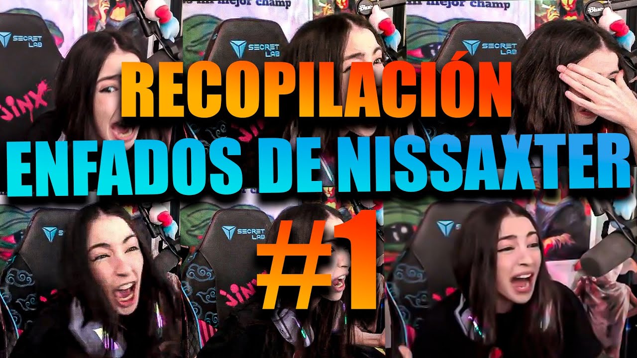 RECOPILACIÓN DE ENFADOS DE NISSAXTER 😈#1