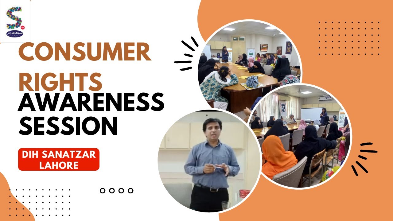 Taking Control: Consumer Rights Awareness at DIH Sanatzar Lahore