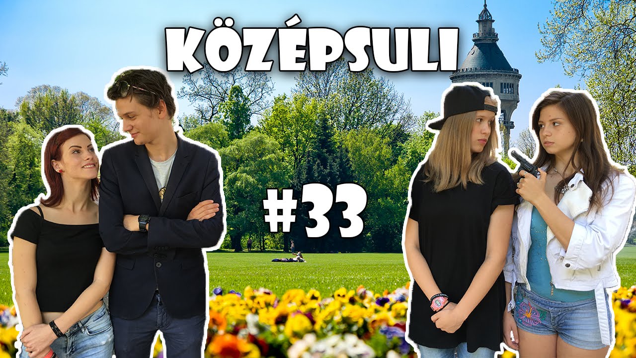 KÖZÉPSULI sorozat 33. rész [KÖZÉPSULI TV]