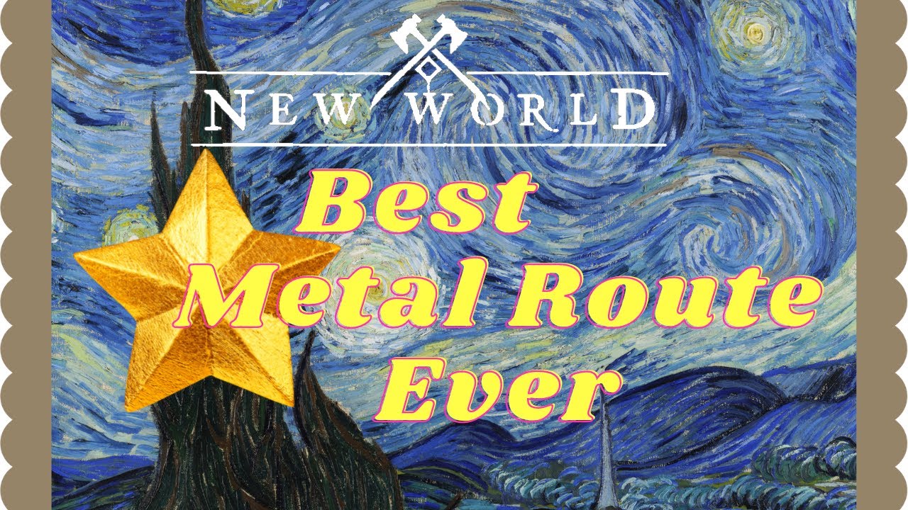New World-Best Star metal Route Ever 5-6khr!
