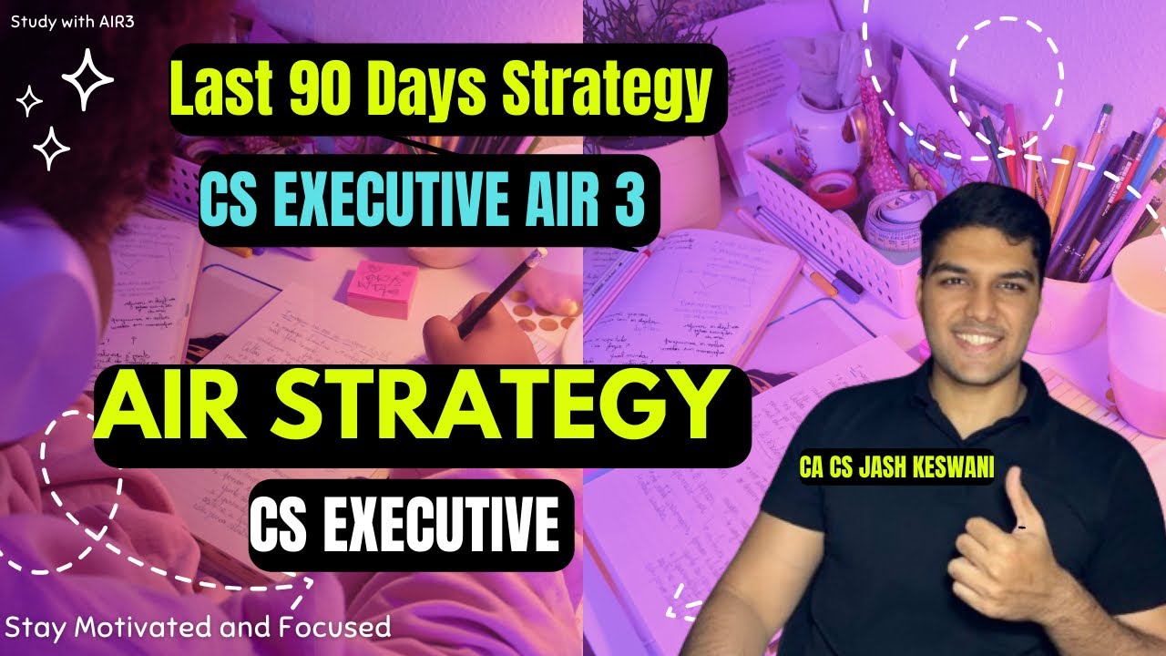 &diams;️Last 90 Days Strategy to Crack CS Executive with an AIR! | Toppers' Ultimate Guide | AIR3 | #icsi