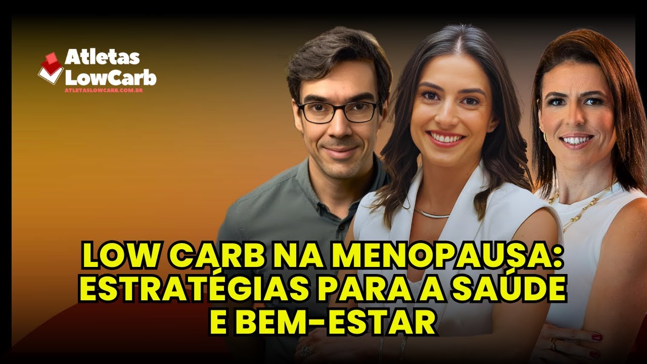 LOW CARB NA MENOPAUSA: ESTRATÉGIAS PARA A SAÚDE E BEM-ESTAR ft. Dra Laila Rahme