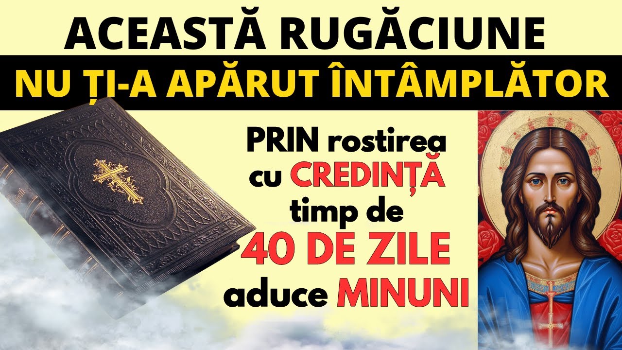 CEA MAI PUTERNICĂ Rugaciune De 40 De Zile catre Iisus Hristos - FACE MINUNI