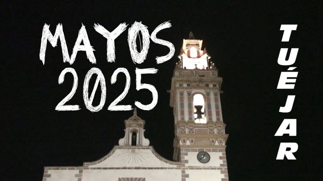 MAYOS 2025 TUÉJAR