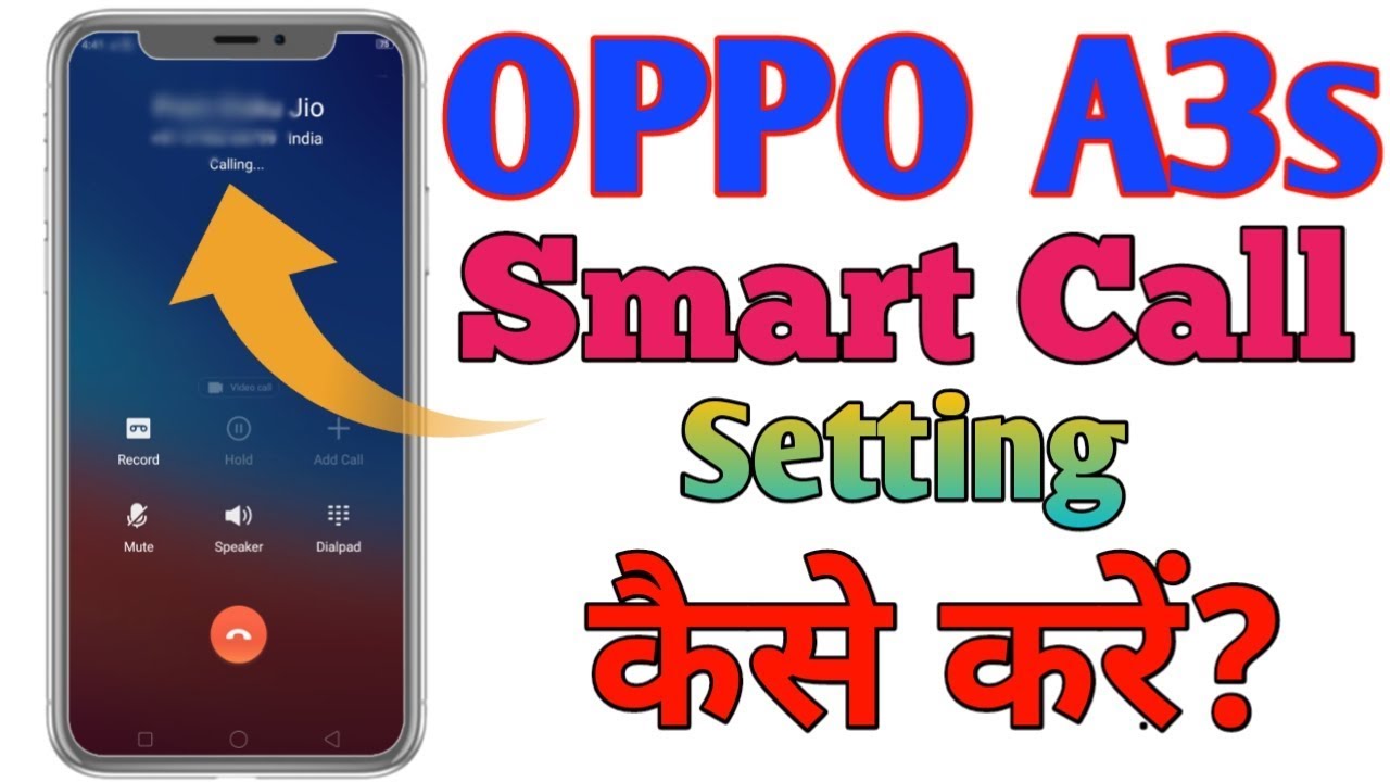 Oppo A3s Android phone ke smart call setting kaise kare?