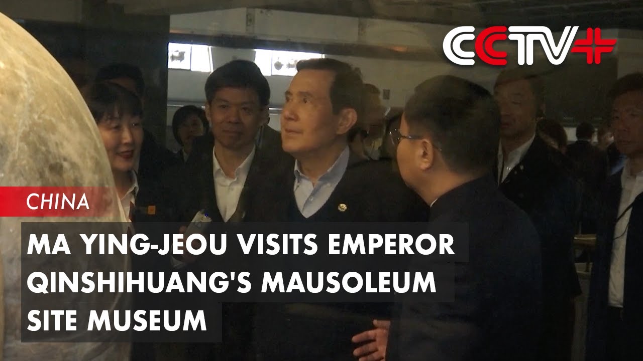 Ma Ying-jeou Visits Emperor Qinshihuang's Mausoleum Site Museum
