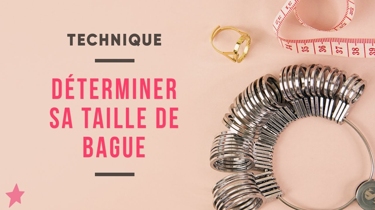TECHNIQUE | Comment connaître sa taille de bague ?