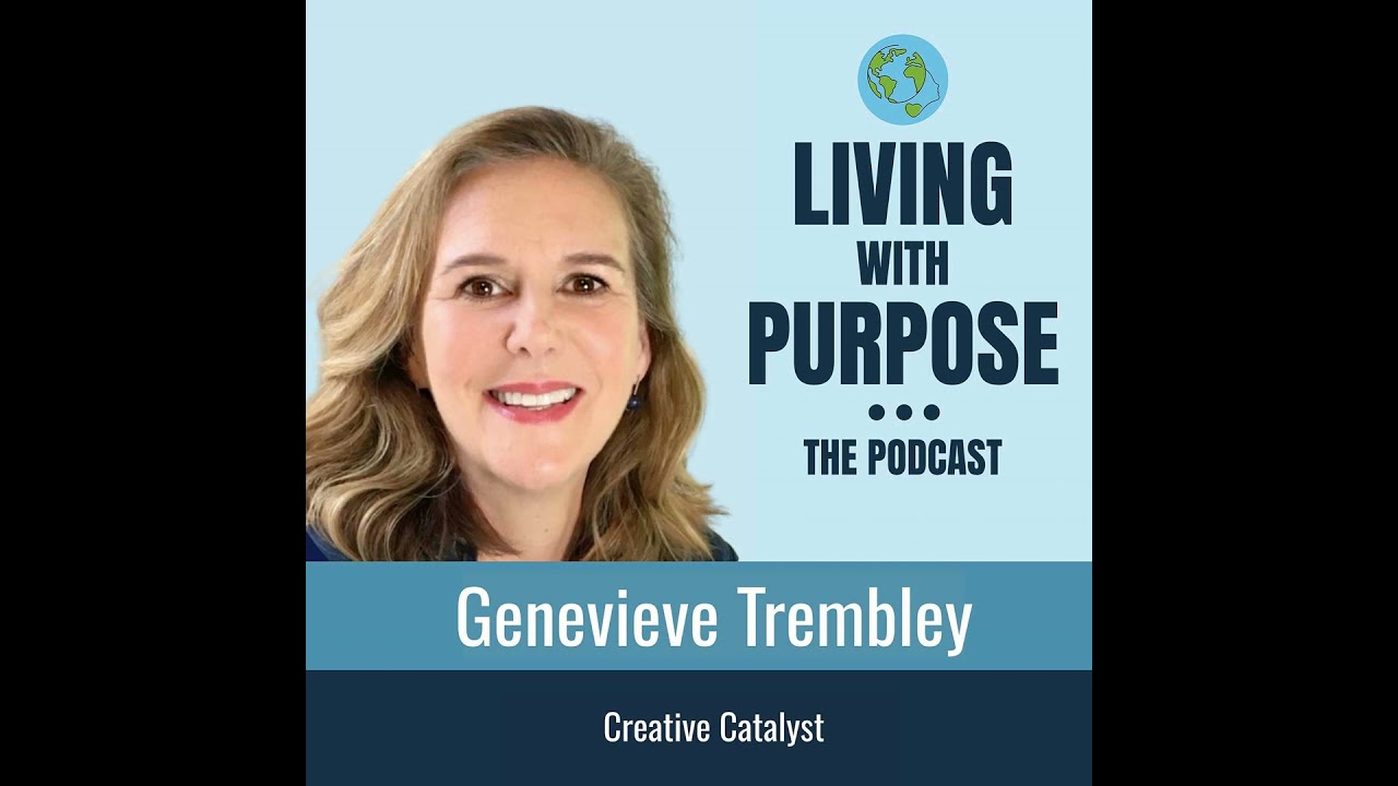 #Episode 101 - Genevieve Gaiser Tremblay - Creative Catalyst