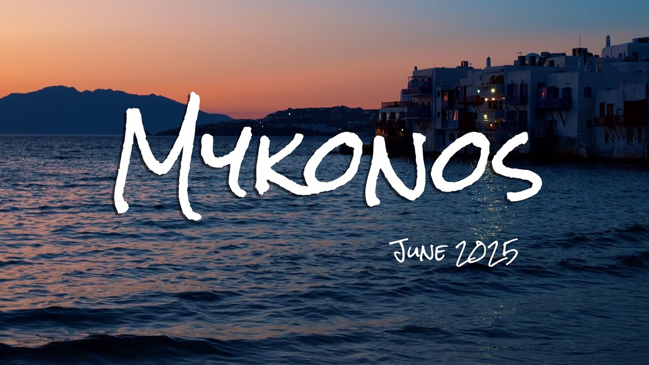 Mykonos summer vibes - June 2025