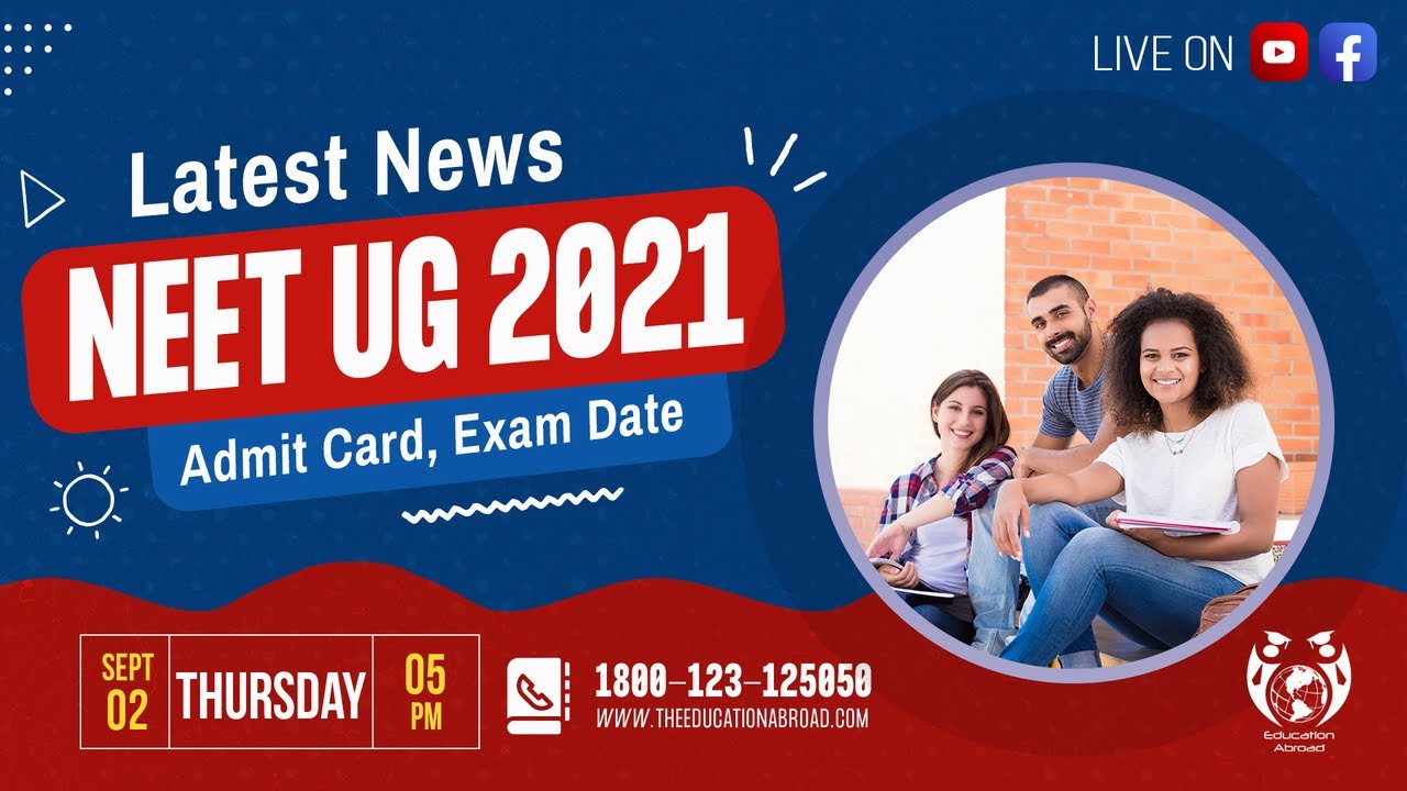 NEET UG 2021: Latest News, Admit Card, Exam Date