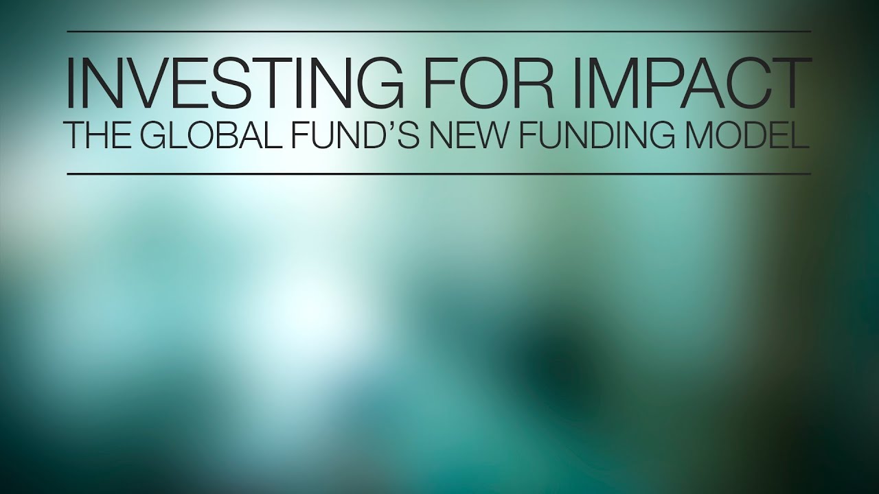 An Overview of the Global Fund's New Funding Model