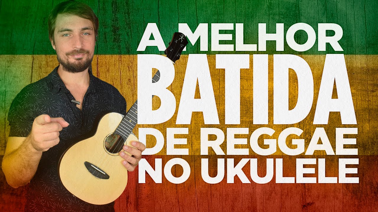 Pra você impressionar no reggae com seu ukulele