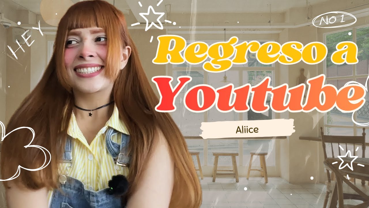 REGRESO a Youtube es OFICIAL || Aliice US