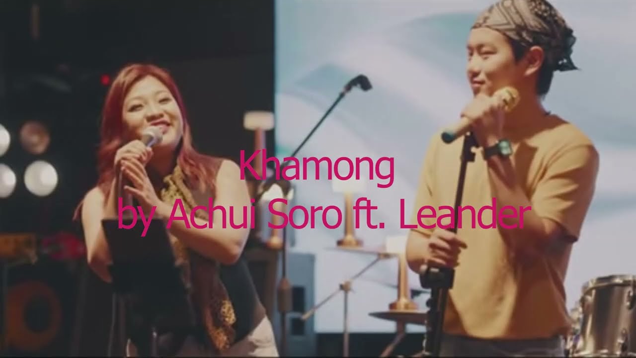 Khamong| Achui Soro ft. Leander| Official lyrics