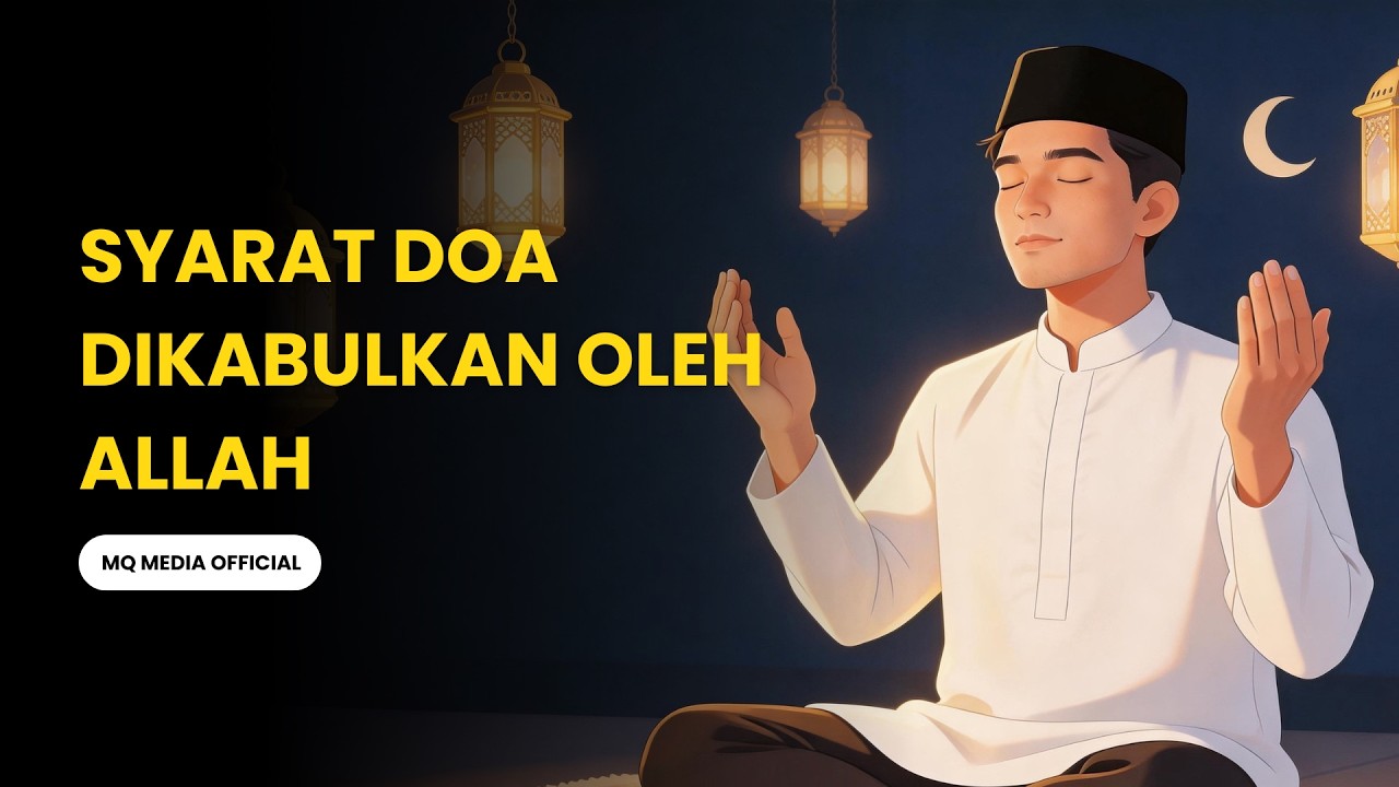 SYARAT DOA DIKABULKAN OLEH ALLAH