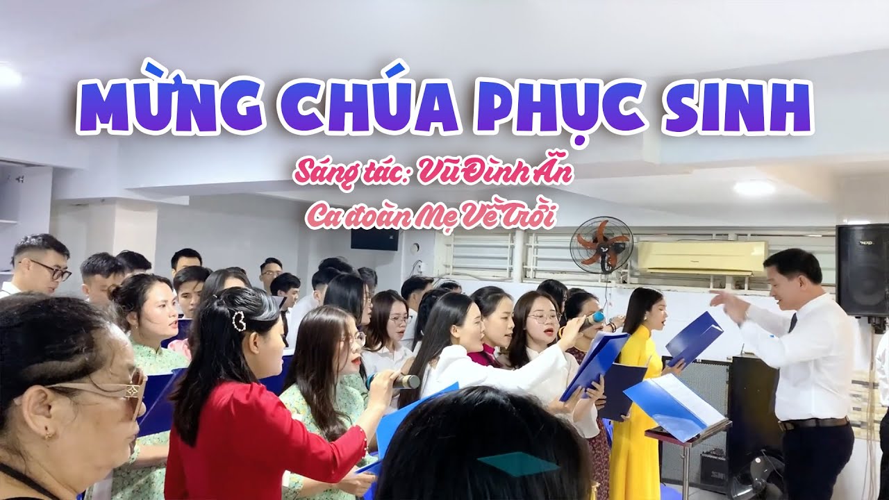 MỪNG CH&Uacute;A PHỤC SINH | Ca đo&agrave;n Mẹ Về Trời | S&aacute;ng t&aacute;c: Vũ Đ&igrave;nh &Acirc;n | Th&aacute;nh lễ Phục Sinh 2024 Trụ sở 32