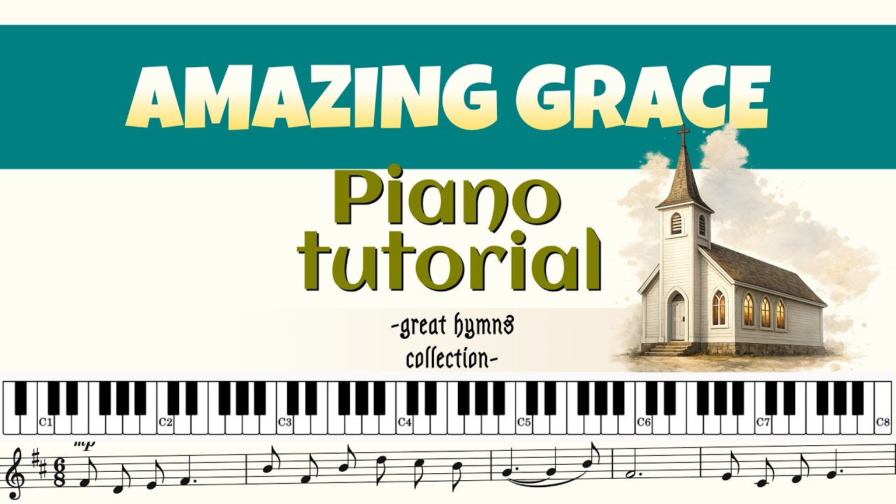 AMAZING GRACE - PIANO TUTORIAL