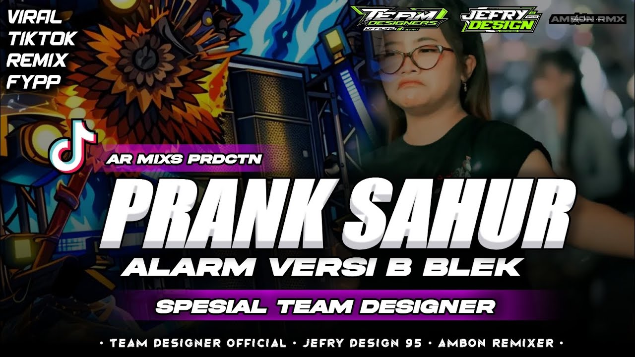 DJ PRANK‼️ SAHUR ALARM B BLEK BASS KEJUT AUTO BANGUN SEKAMPUNG FT TEAM DESIGNER OFCL‼️🔥