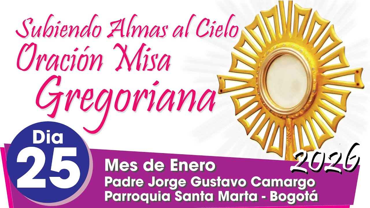 Oración Misa Gregoriana - 30 Dias - Día 25 Domingo 25 de Enero de 2026