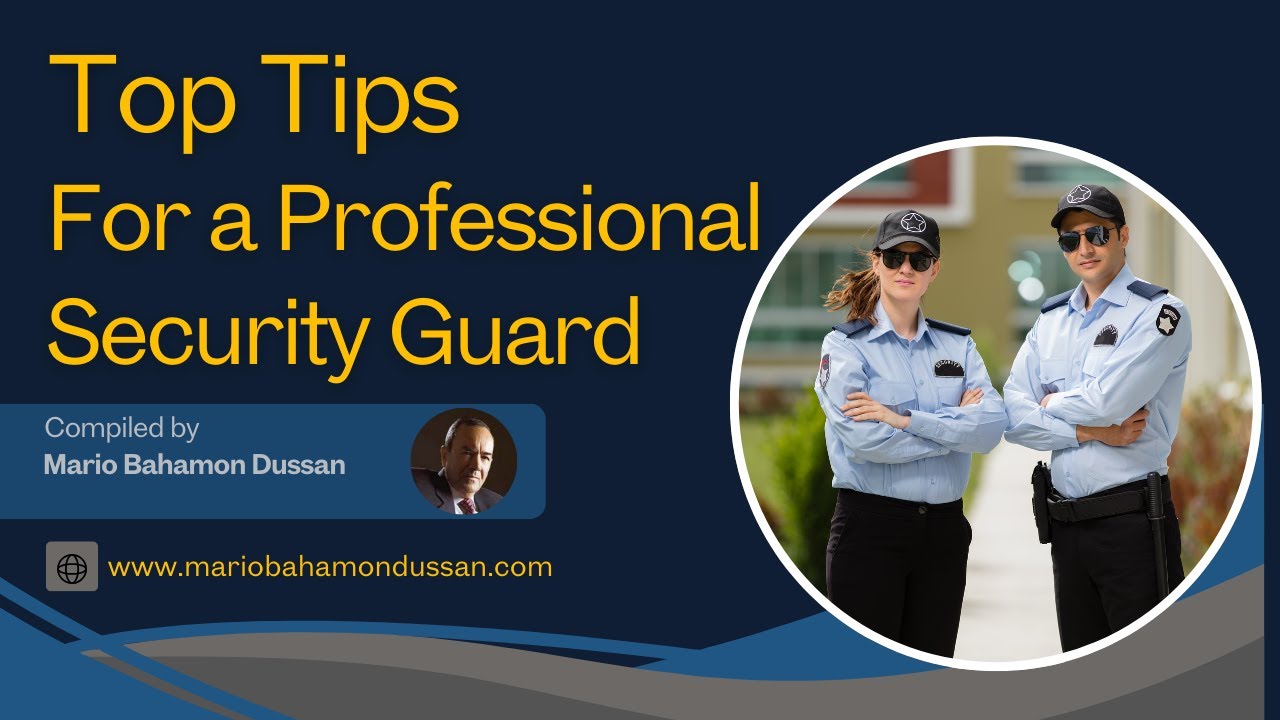 Top Tips for a Professional Security Guard