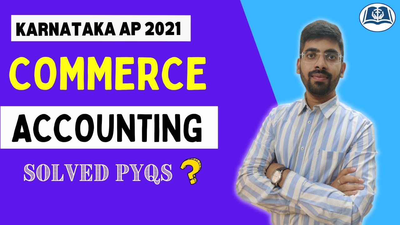Accounting PYQs | Karnataka Assistant Professor (KEA) 2021 | Commerce