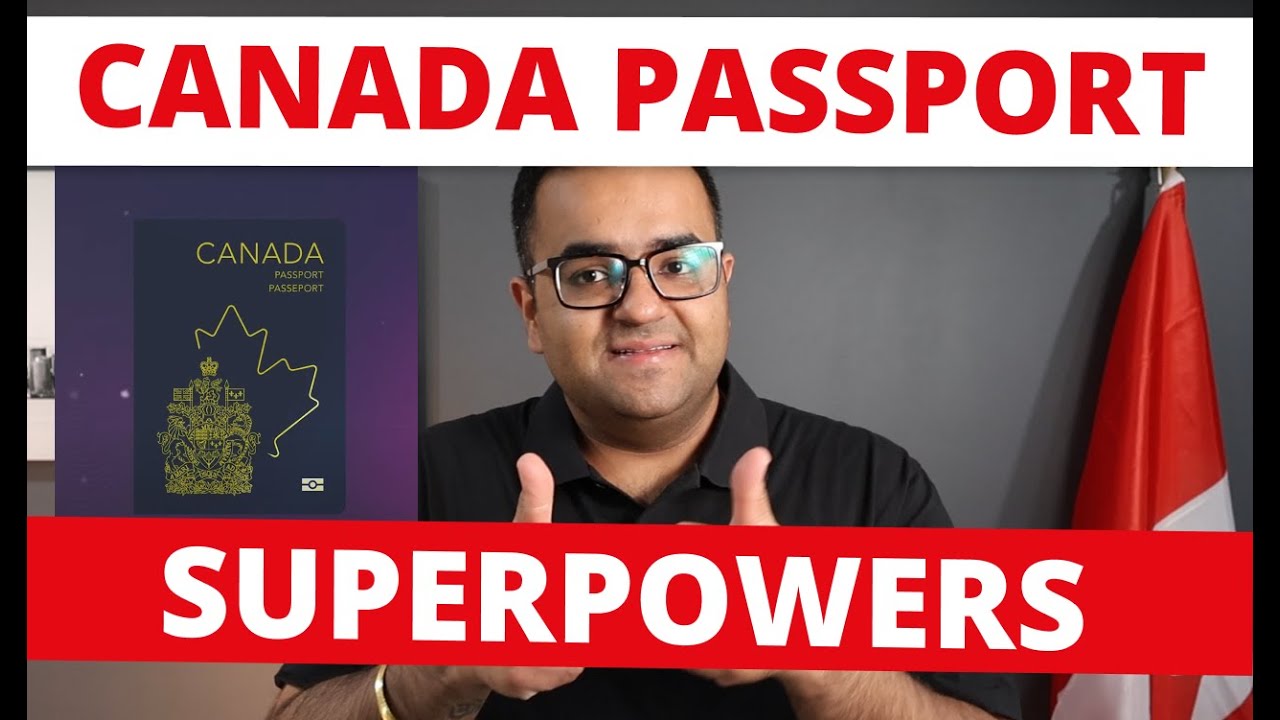Benefits of a Canadian Passport - Top 10 most Powerful Passports in the World - Canadian Citizenship