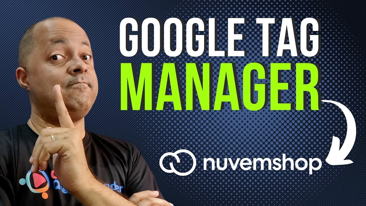 [GTM] Google Tag Manager, como Inserir os scripts do GTM na sua loja virtual Nuvemshop