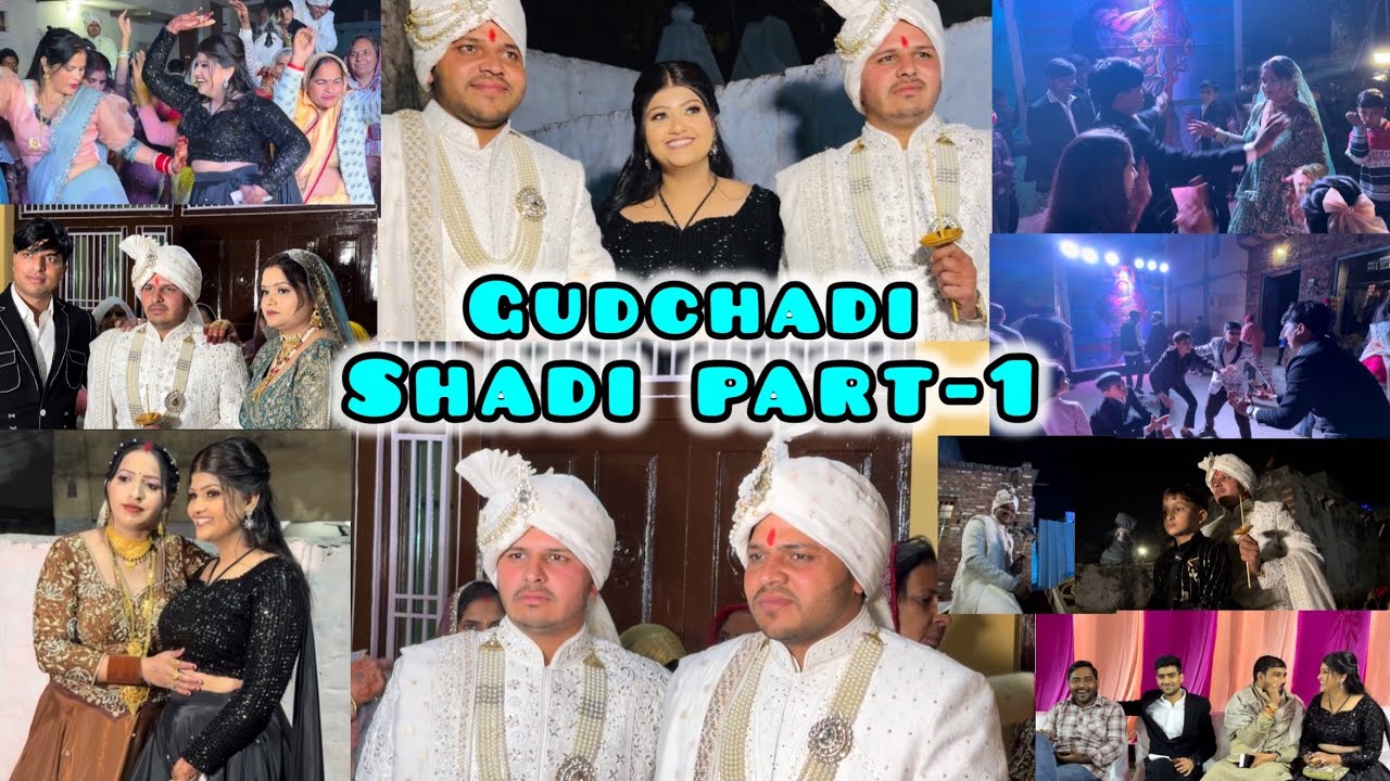 Gudchadi❤️Shadi part-1
