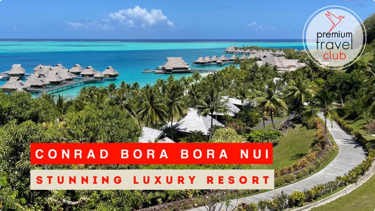 Conrad Bora Bora Nui: stunning luxury resort in Bora Bora (full review)