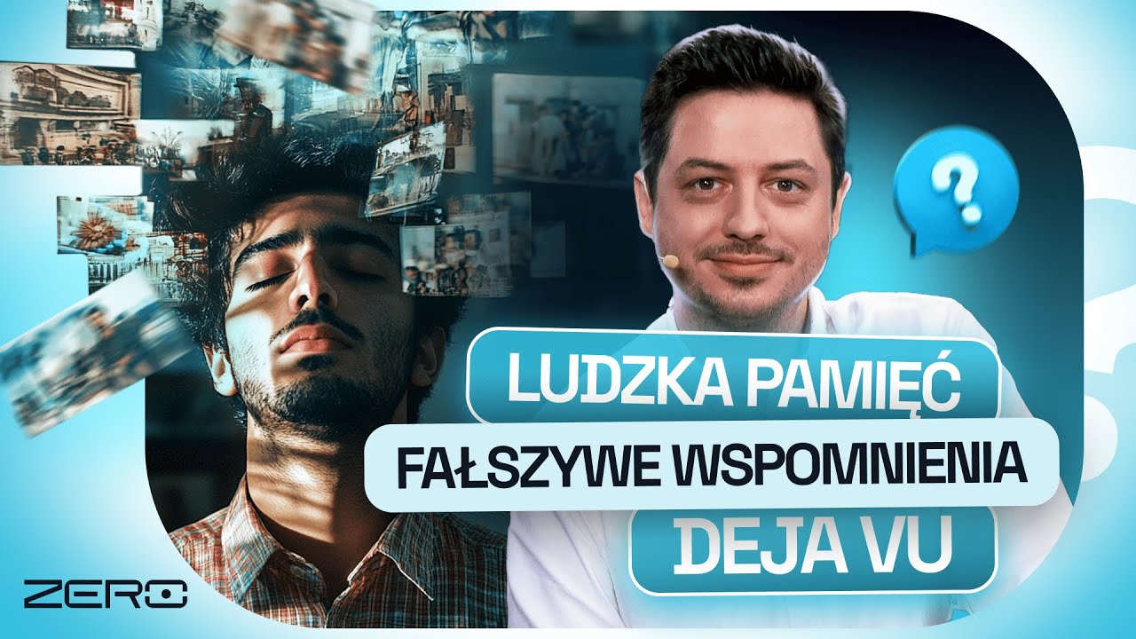 ZERO ŚCIEMY #22: CZY WARTO UFAĆ WŁASNEJ PAMIĘCI? 