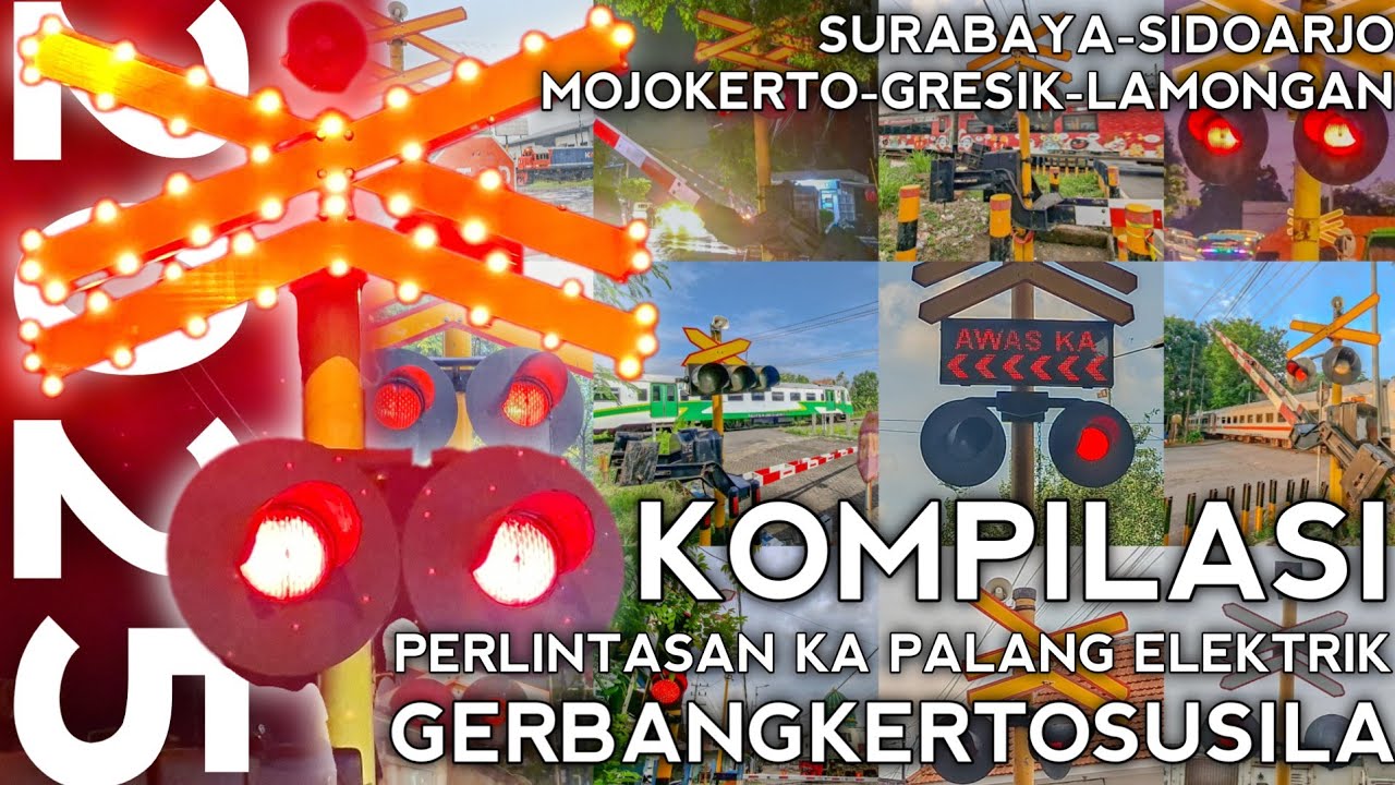 INDONESIAN RAILROAD CROSSING: Semua Perlintasan Kereta Api Palang Elektrik Se-Gerbangkertosusila