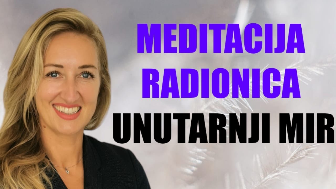 Meditacija i radionica uživo za mir i stabilnost, sigurnost i prisutnost - antistres meditacija