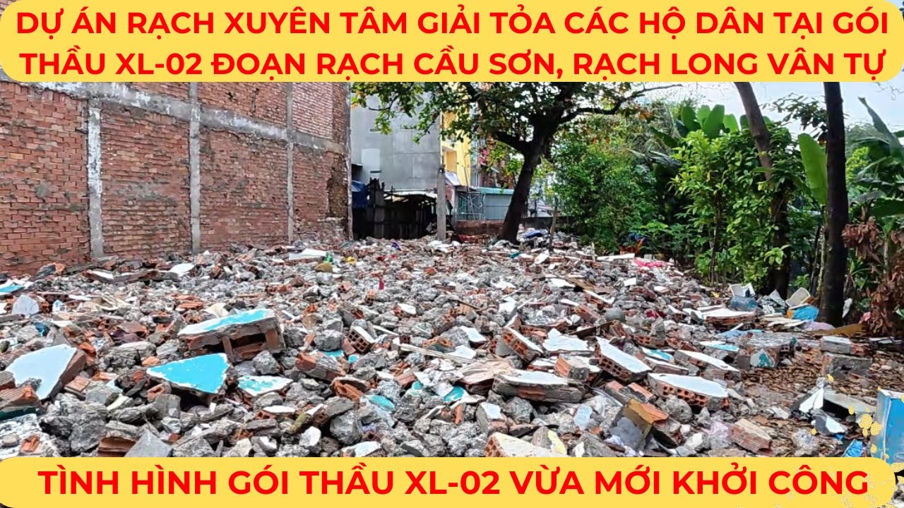 Dự án Cải tạo RẠCH XUYÊN TÂM gói thầu XL-02: GIẢI TỎA nhà dân đoạn rạch CẦU SƠN và rạch LONG VÂN TỰ
