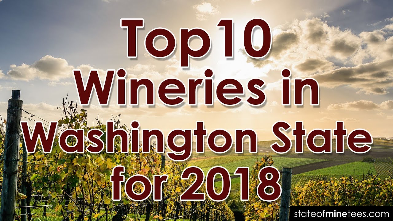 Top 10 Wineries in the state of Washington