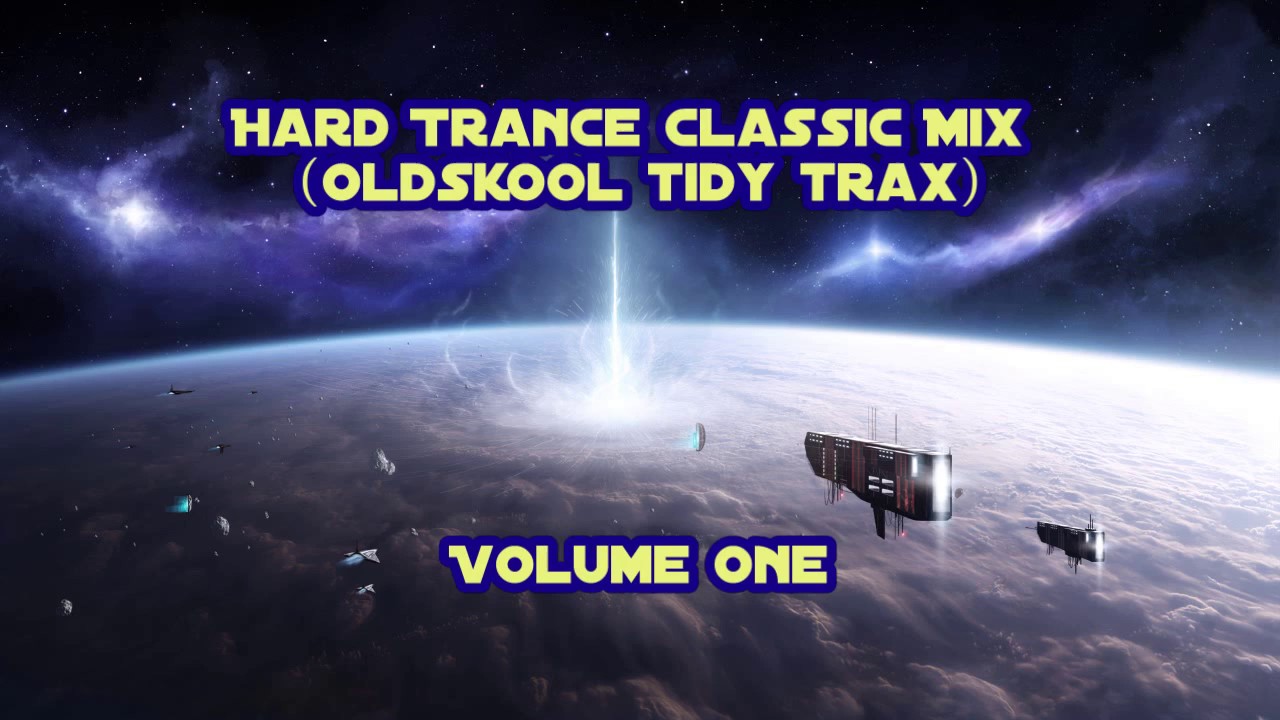 Hard Trance (Classic Tidy Trax) Mix... Vol 1... 145bpm