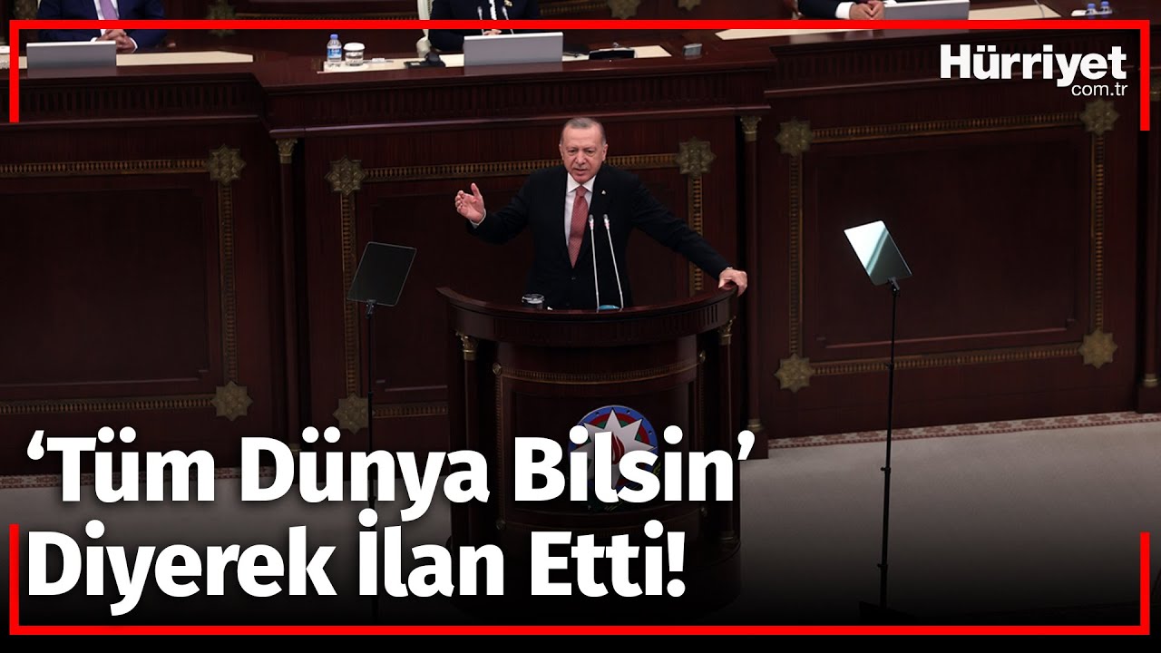 Cumhurbaşkanı Erdoğan, Azerbaycan Meclisi'ne Hitap Etti!