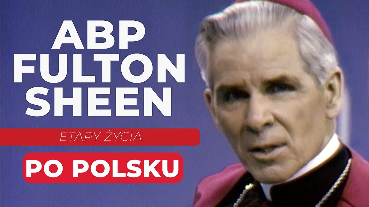 Abp Fulton Sheen | ETAPY ŻYCIA | EWTN Polska