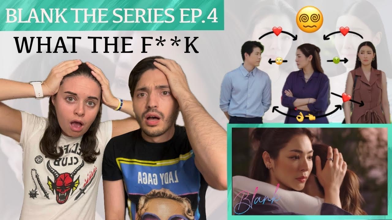 BLANK THE SERIES เติมคำว่ารักลงในช่องว่าง SS1 EPISODE 4 REACTION (WE ARE SPEECHLESS OMG 😳👀)