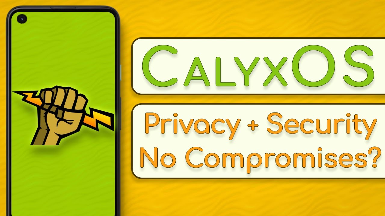 CalyxOS Review: The Private & Secure Android ROM For Everyone!