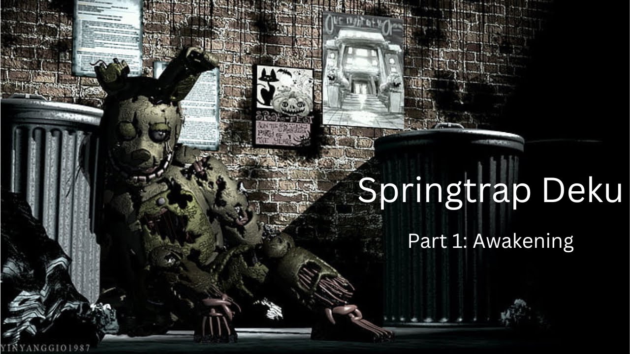 Springtrap Deku Part 1:  Awakening