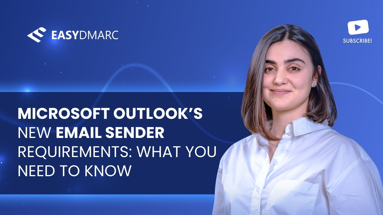 Microsoft Outlook’s New Email Sender Requirements: What You Need to Know | EasyDMARC