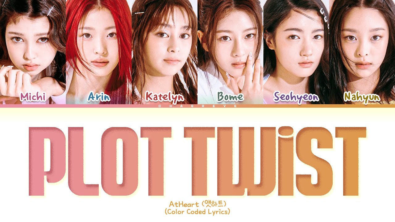 [CORRECT] AtHeart Plot Twist Lyrics (Color Coded Lyrics)