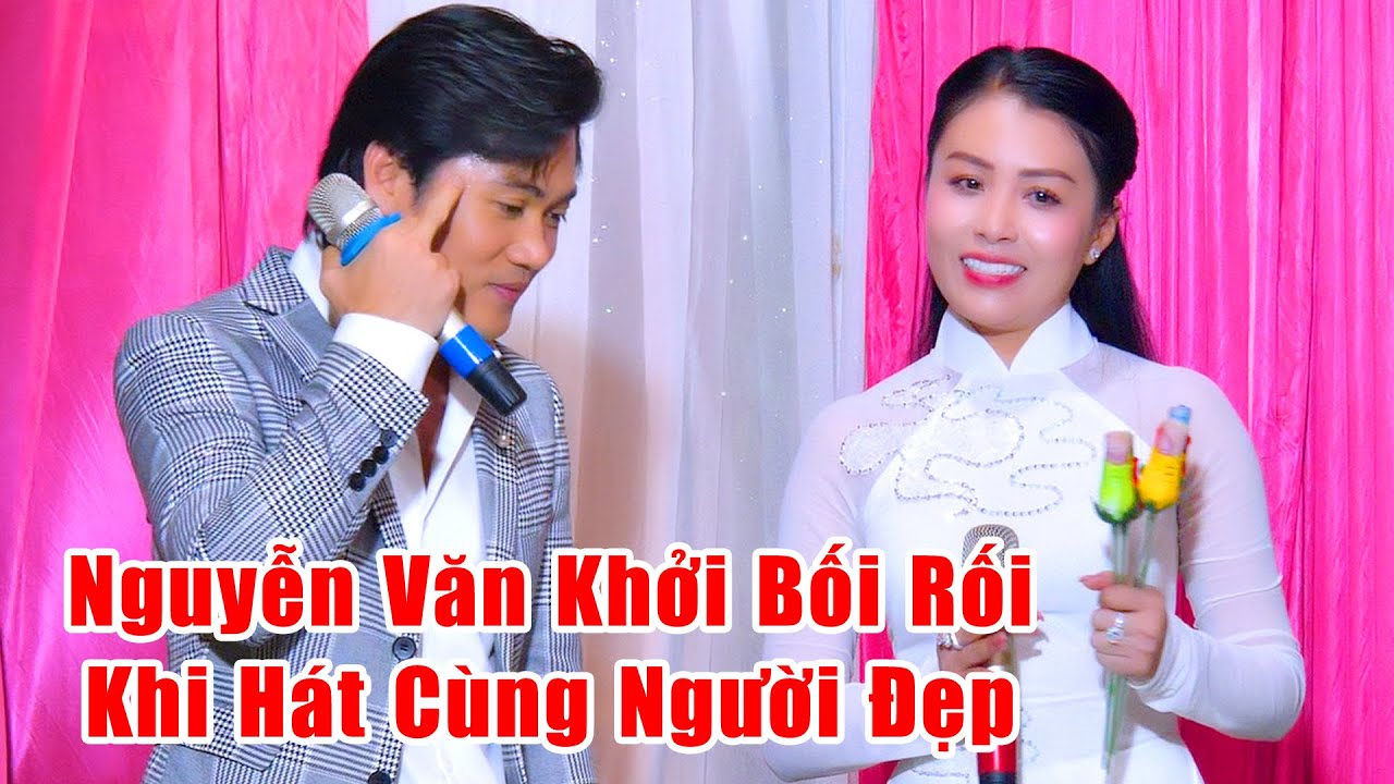 Chuông Vàng Nguyễn Văn Khởi Còn Bối Rối Khi Song Ca Cùng Người Đẹp Võ Ngọc Quyền