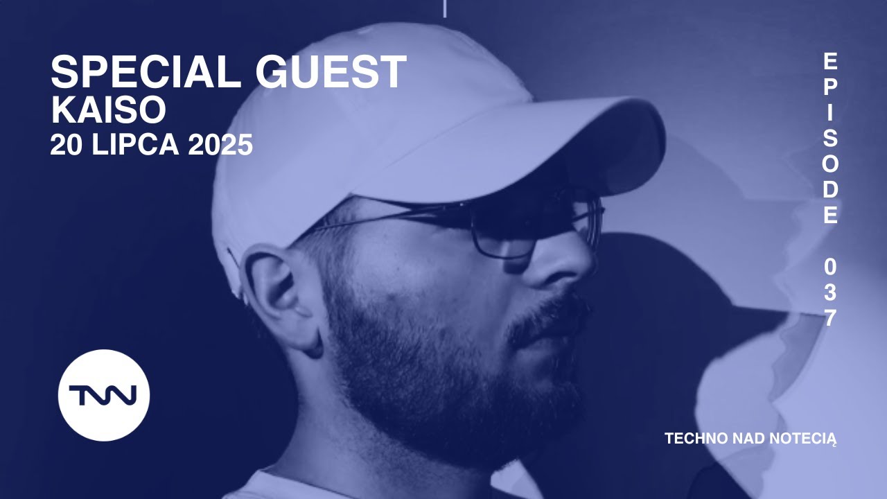 Kaiso - Techno nad Notecią Episode 037 Guest Mix