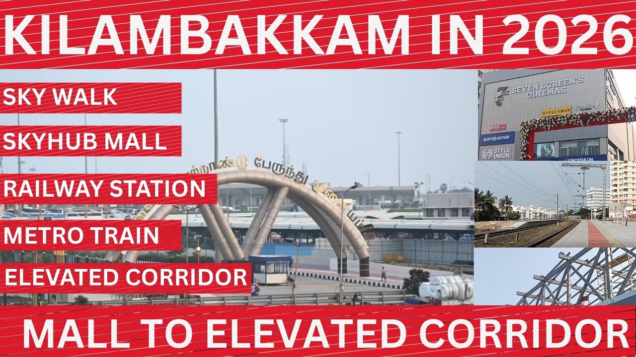 Kilambakkam Railway Station | Kilambakkam Airport Metro | SkyHub Mall | Kilambakkam in 2026