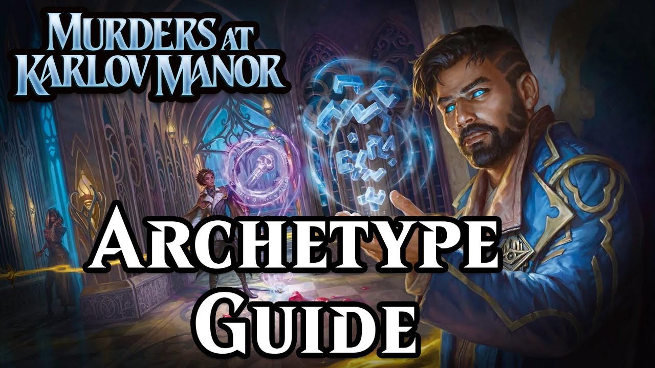 Руководство по архетипам «Убийств в усадьбе Карловых» | Magic: the Gathering