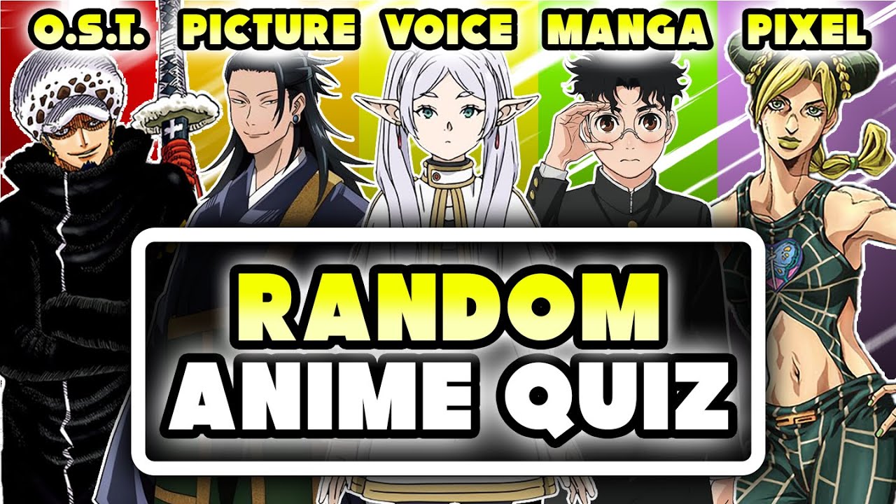 ⚡ ANIME RANDOM QUIZ // OST, First Pic, Voice, Manga Panel, Pixel⚡