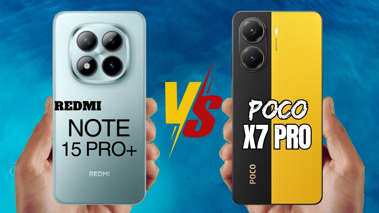 REDMI NOTE 15 PRO PLUS VS POCO X7 PRO